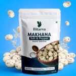 Salt & Pepper Makhana | Roasted Fox Nuts Healthy Snack | Hitarva